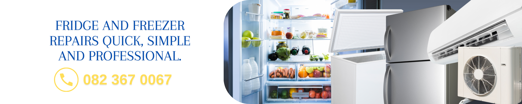 Fridge, Freezer & Aircon Repairs quick and simple.